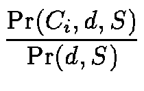 $\displaystyle \frac{ \Pr(C_i,d,S) }{ \Pr(d,S) }$