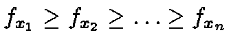 $f_{x_1} \geq f_{x_2} \geq \ldots \geq f_{x_n}$