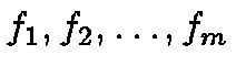 $f_1, f_2, \ldots, f_m$