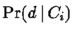 $\Pr(d \,\vert\,C_i)$