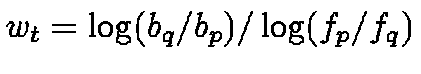 $w_t = \log(b_q/b_p) / \log(f_p/f_q)$