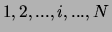 ${1, 2, ...,
i, ..., N}$