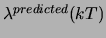 $\lambda^{predicted}(kT)$