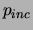 $p_{inc}$