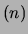 $(n)$
