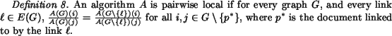 begin{definition}An algorithm $A$ is pairwise local if for every graph $G$, a......}$, where $p^*$ is the documentlinked to by the link $ell$.end{definition}