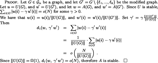 begin{proof}Let $Gin {cal G}_n$ be a graph, and let $G' =Gsetminus{ell......Omega(1)$, $d_1(w, gamma'  w') = o(N)$,therefore $A$ is stable.end{proof}