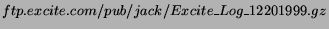 $ftp.excite.com/pub/jack/Excite\_Log\_12201999.gz$