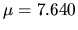 $\mu = 7.640$