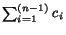 $\sum_{i=1}^{(n-1)}c_i$