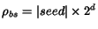 $\rho_{bs} = \vert seed\vert\times 2^{d}$