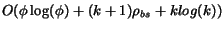 $O(\phi\log (\phi) + (k+1) \rho_{bs} + k log(k))$