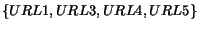$\{URL1, URL3, URL4,URL5\}$