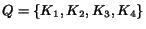 $Q = \{K_1, K_2, K_3,K_4\}$