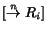 $[ \stackrel{n}{\rightarrow} R_i]$