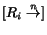 $[R_i\stackrel{n}{\rightarrow} ]$