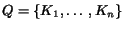 $Q = \{K_1,\ldots, K_n\}$