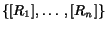 $\{[R_1], \ldots, [R_n]\}$