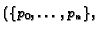 $(\{p_0, \ldots, p_n\},$
