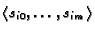 $\langle s_{i0}, \ldots,
s_{im}\rangle$