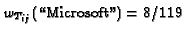 $w_{T_{ij}}(\mbox{\lq\lq Microsoft''}) = 8/119$