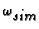 $\omega_{\mbox{{\em sim}}}$