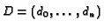 $D = (d_0, \ldots, d_n)$