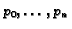 ${p_0,
\ldots, p_n}$