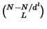 $ \binom{N-N/d^l}{L}$