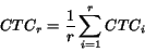 \begin{displaymath} CTC_r=\frac{1}{r}\sum_{i=1}^{r} CTC_i \end{displaymath}