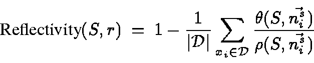 \begin{displaymath}\mbox{Reflectivity}({S}, r) ~=~ 1 -
\frac{1}{\vert{\cal D}\v...
...D}}
\frac{\theta({S}, \vec{n_i^s})}
{\rho({S}, \vec{n_i^s})}
\end{displaymath}