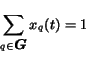 \begin{displaymath}\sum_{q\in\mbox{\boldmath $G$}}x_q(t) = 1\end{displaymath}