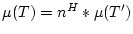 $\mu(T) = n^H * \mu(T')$