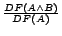 $\frac{DF(A\wedge B)}{DF(A)}$