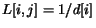 $L[i,j]=1/d[i]$