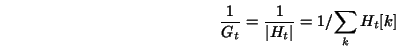 \begin{displaymath}\frac{1}{G_{t}}=\frac{1}{\vert H_t\vert}=1/{\sum_k H_{t}[k]}\end{displaymath}