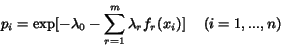 \begin{displaymath} p_i = \exp[ -\lambda_0 - \sum_{r=1}^m \lambda_r f_r(x_i)] \ \ \ \ \ (i = 1, ... , n) \end{displaymath}