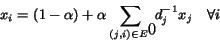 \begin{displaymath} x_i = (1 - \alpha) + \alpha\sum_{(j,i)\in E'} d_j^{-1}x_j \ \ \ \ \forall i \end{displaymath}