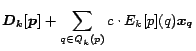 $\displaystyle \bm{D_k[p]} + \sum_{q \in Q_k(p)}{c \cdot E_k[p](q)\bm{x_q}}$