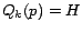 $Q_k(p) = H$