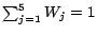 $ \sum_{j = 1}^{5}W_j =1$