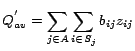 $\displaystyle Q_{av}^{'}= \sum_{j \in A} \sum_{i \in S_j} b_{ij} z_{ij}$