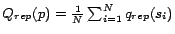 $ Q_{rep}(p) = \frac{1}{N} \sum_{i=1}^N q_{rep}(s_i)$