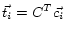 $ \vec{t_i} = C^T\vec{c_i}$