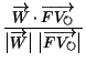 $\displaystyle {\frac{\overrightarrow{W} \cdot {\overrightarrow{FV_{\circlearrow... ...arrow{W}\big\vert \ \big\vert\overrightarrow{FV_{\circlearrowright}}\big\vert}}$