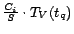 $\frac{C_i}{S} \cdot T_V(t_q)$