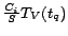 $\frac{C_i}{S}T_V(t_q)$