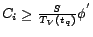 $C_i > \frac{S}{T_V(t_q)}\phi^{'}$