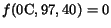 $f(\mathrm{0C,97,40})=0$