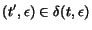 $(t',\epsilon)\in \delta(t,\epsilon)$